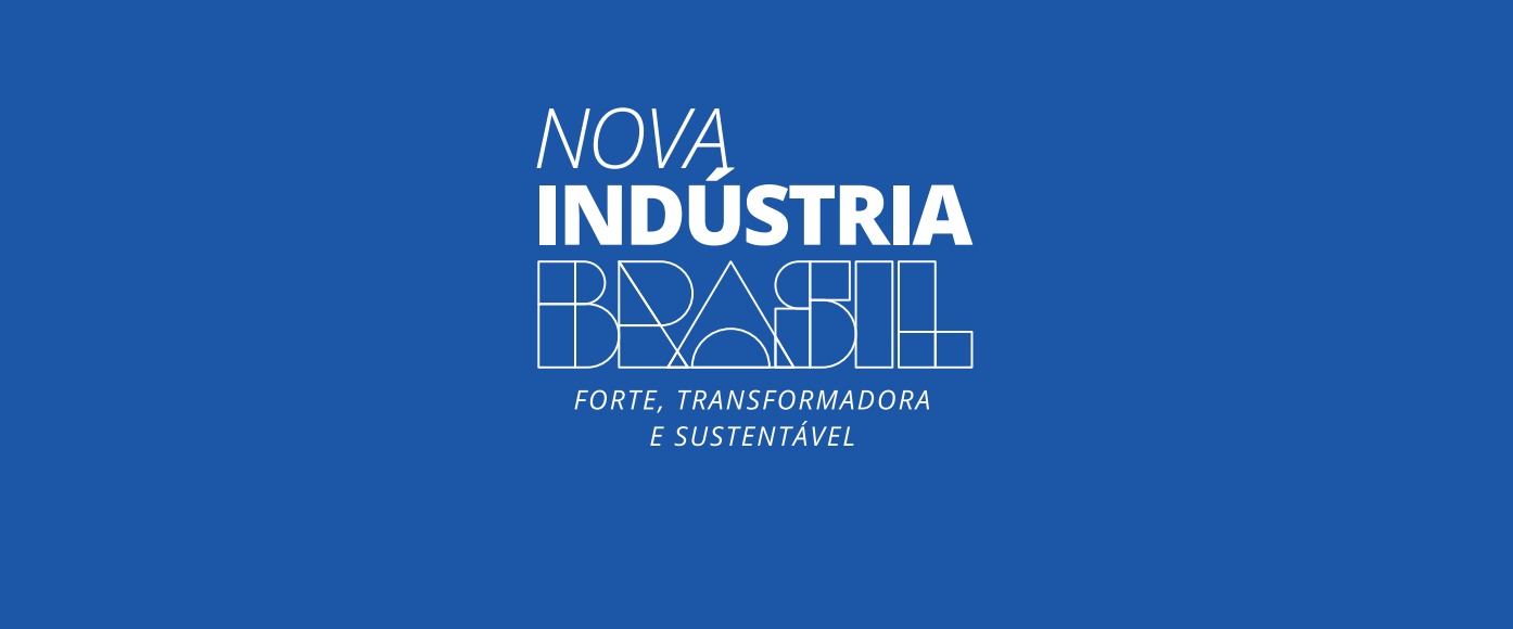Governo Federal prevê investimento de R$ 300 bilhões nas indústrias brasileiras, até 2026